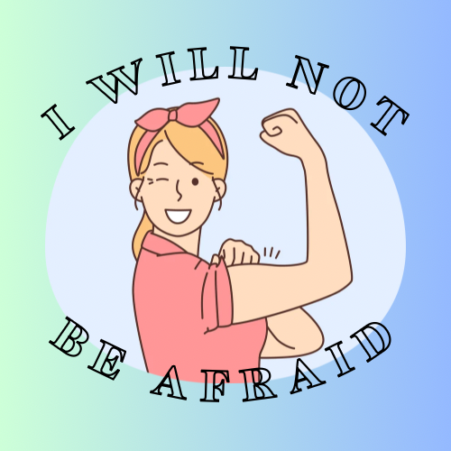 I Will Not Be Afraid - Strength