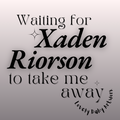Waiting for Xaden Riorson to Take Me Away Sticker